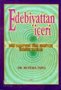 Edebiyattan İçeri - Mustafa Tatcı