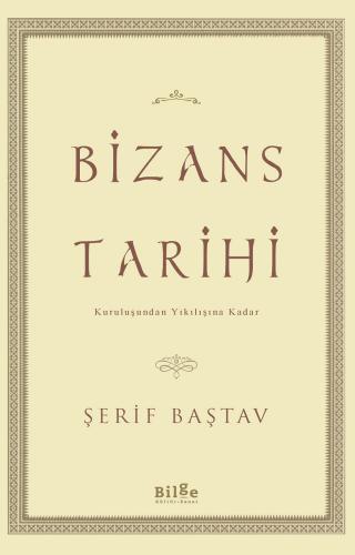 Bizans Tarihi - Şerif Baştav