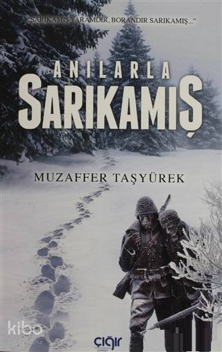 Anılarla Sarıkamış - Muzaffer Taşyürek