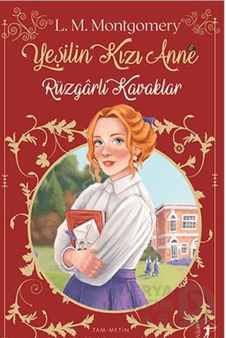 YEŞİLİN KIZI ANNE 4 - RÜZGARLI KAVAKLAR CİLTSİZ