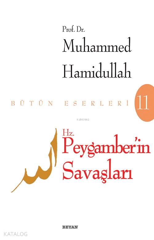 Hz. Peygamberin Savaşları - Muhammed Hamidullah