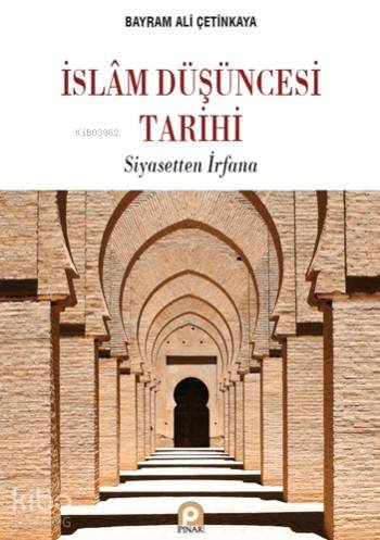 İslâm Düşüncesi Tarihi - Bayram Ali Çetinkaya