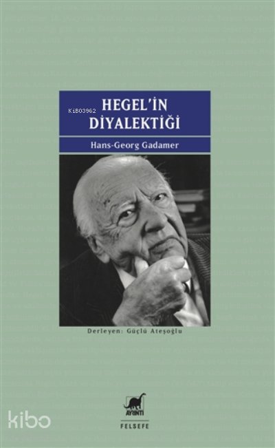Hegel'in Diyalektiği - Hans-Georg Gadamer