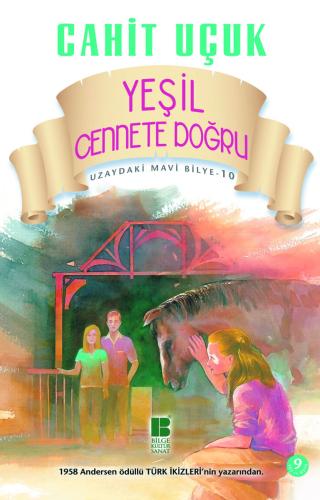 Uzaydaki Mavi Bilye 10 - Yeşil Cennete Doğru