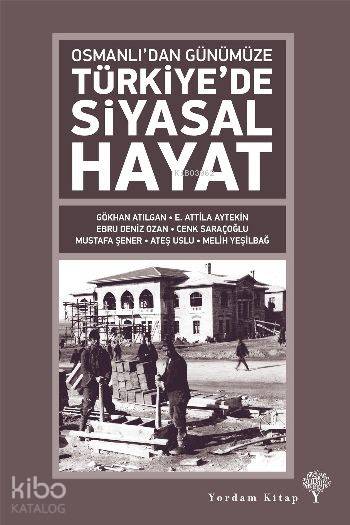 Osmanlıdan Günümüze Türkiyede Siyasal Hayat