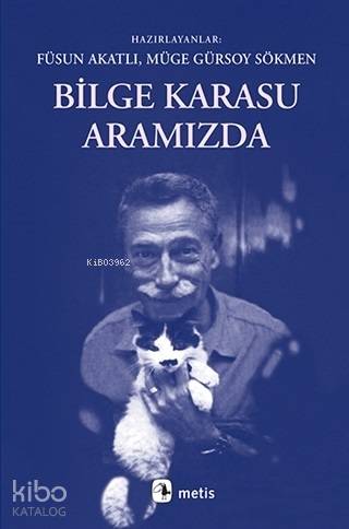 Bilge Karasu Aramızda - Füsun Akatlı, Müge Gürsoy Sökmen