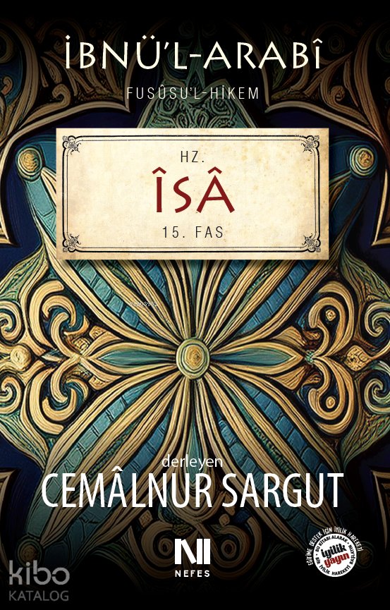 İbnü'l-Arabî Fusûsu’l-Hikem - Hz. İsa 15. Fas