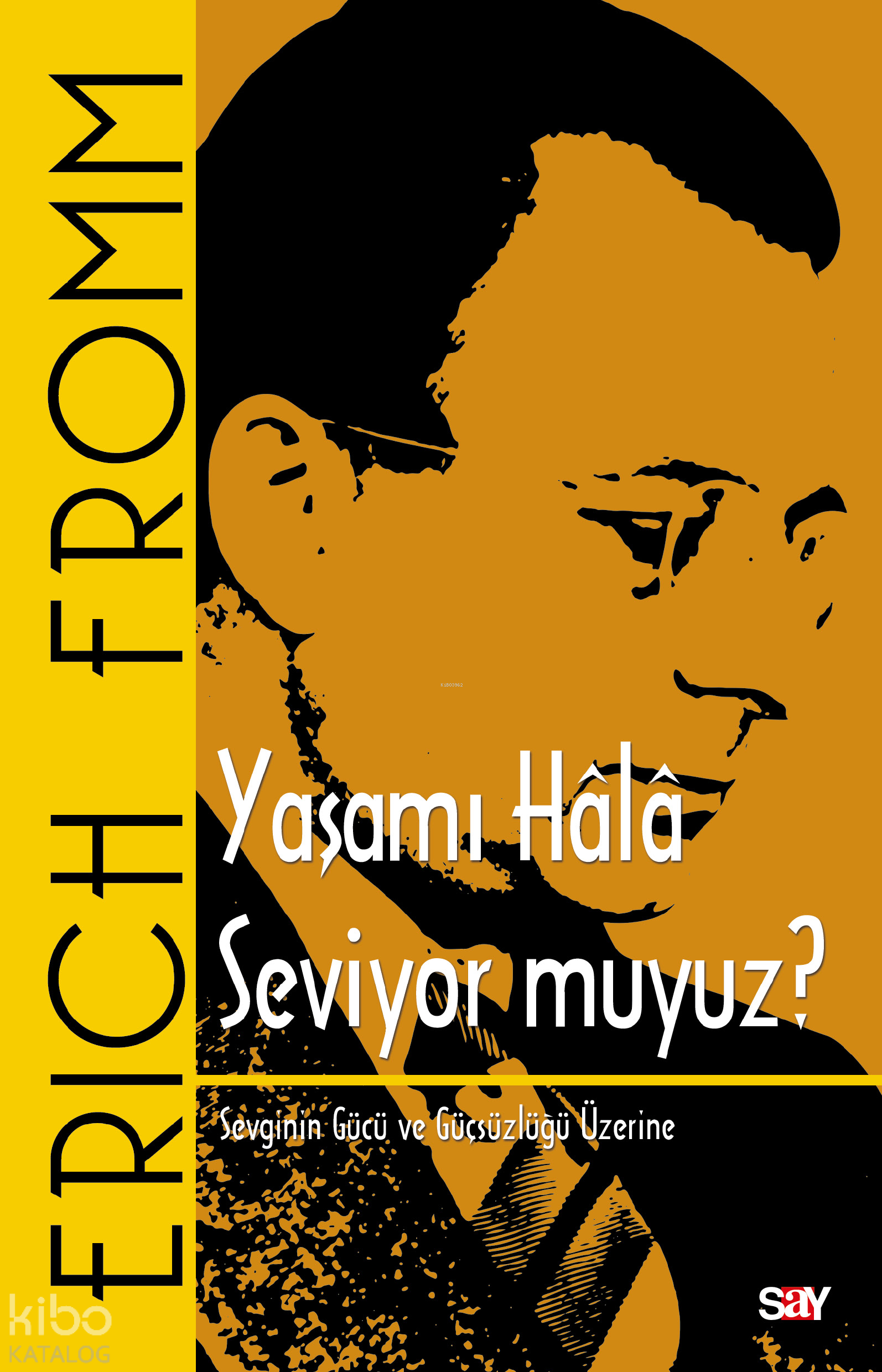 YAŞAMI HALA SEVİYORMUYUZ