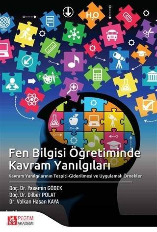 Fen Bilgisi Öğretiminde Kavram Yanılgıları - Yasemin Gödek, Volkan Hasan Kaya, Dilber Polat