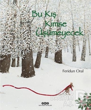 BU KIŞ KİMSE ÜŞÜMEYECEK