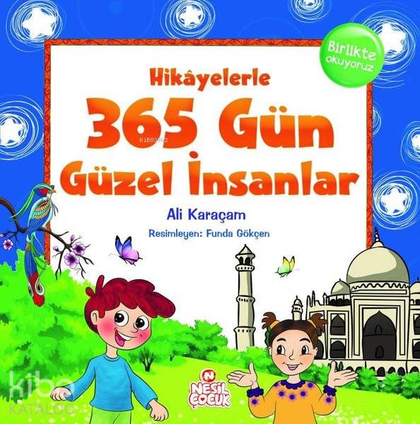 Hikayelerle 365 Gün Güzel İnsanlar - Ali Karaçam