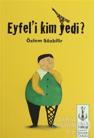 EYFELİ KİM YEDİ ? / ÖZLEM SÖZBİLİR