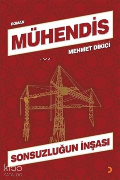 Mühendis Sonsuzluğun İnşası