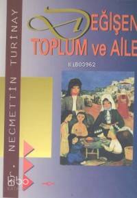Değişen Toplum ve Aile - Necmettin Turinay
