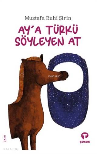Ay'a Türkü Söyleyen At - Mustafa Ruhi Şirin