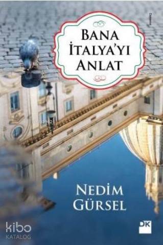 Bana İtalya'yı Anlat - Nedim Gürsel
