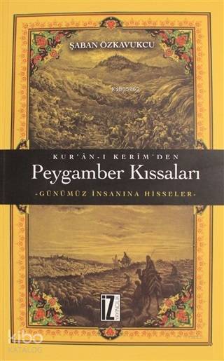Kur'an-ı Kerim'den Peygamber Kıssaları - Şaban Özkavukçu