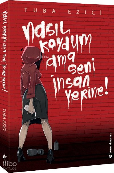 Nasıl Koydum Ama Seni İnsan Yerine!