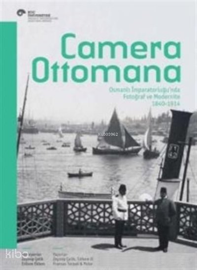Camera Ottomana: - Zeynep Çelik