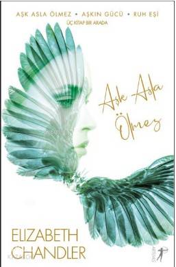 Aşk Asla Ölmez - Aşkın Gücü - Ruh Eşi