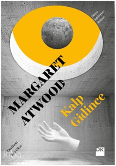 Kalp Gidince - Margaret Atwood