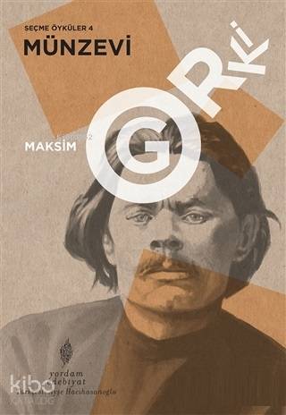 Münzevi - Seçme Öyküler 4 - Maksim Gorki