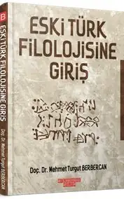 Eski Türk Filolojisine Giriş - Mehmet Turgut Berbercan