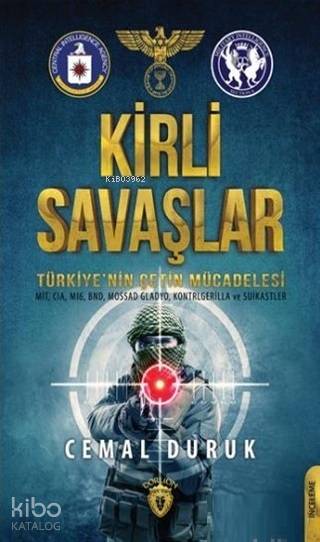 Kirli Savaşlar Türkiye'nin Çetin Mücadelesi - Cemal Duruk