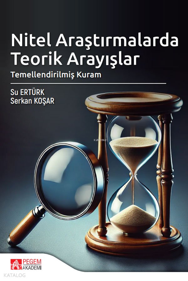 Nitel Araştırmalarda Teorik Arayışlar