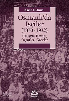 Osmanlıda İşçiler (1870-1922)