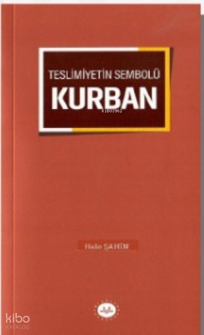 Teslimiyetin Sembolü Kurban - Hale Şahin