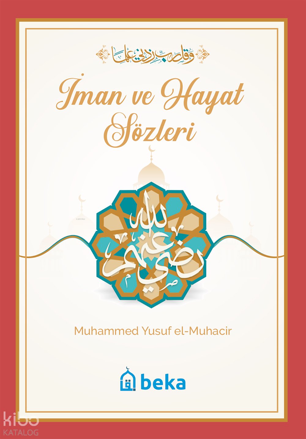 İman ve Hayat Sözleri - Muhammed Yusuf el-Muhacir