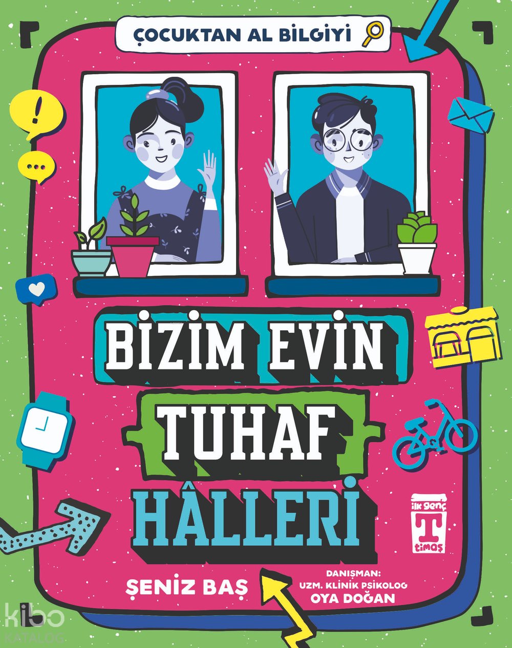 Bizim Evin Tuhaf Halleri - Çocuktan Al Bilgiyi - Şeniz Baş