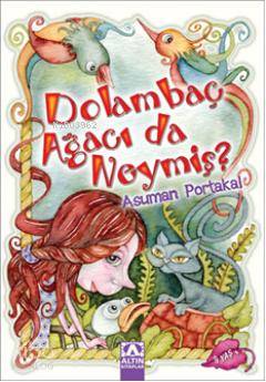 Dolambaç Ağacı da Neymiş - Asuman Portakal