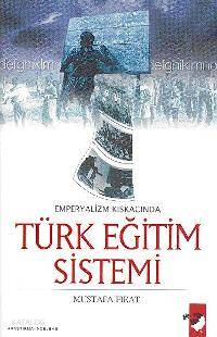 Emperyalizmin Kıskacında Türk Eğitim Sistemi