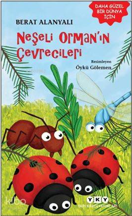 Neşeli Orman'ın Çevrecileri - Berat Alanyalı