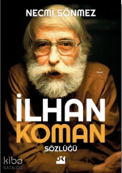 İlhan Koman Sözlüğü - Necmi Sönmez