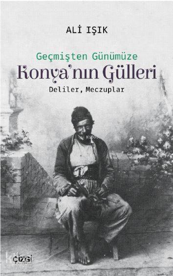 Konya'nın Gülleri - Ali Işık