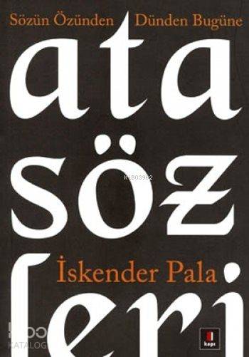 Sözün Özünden Dünden Bugüne Atasözleri