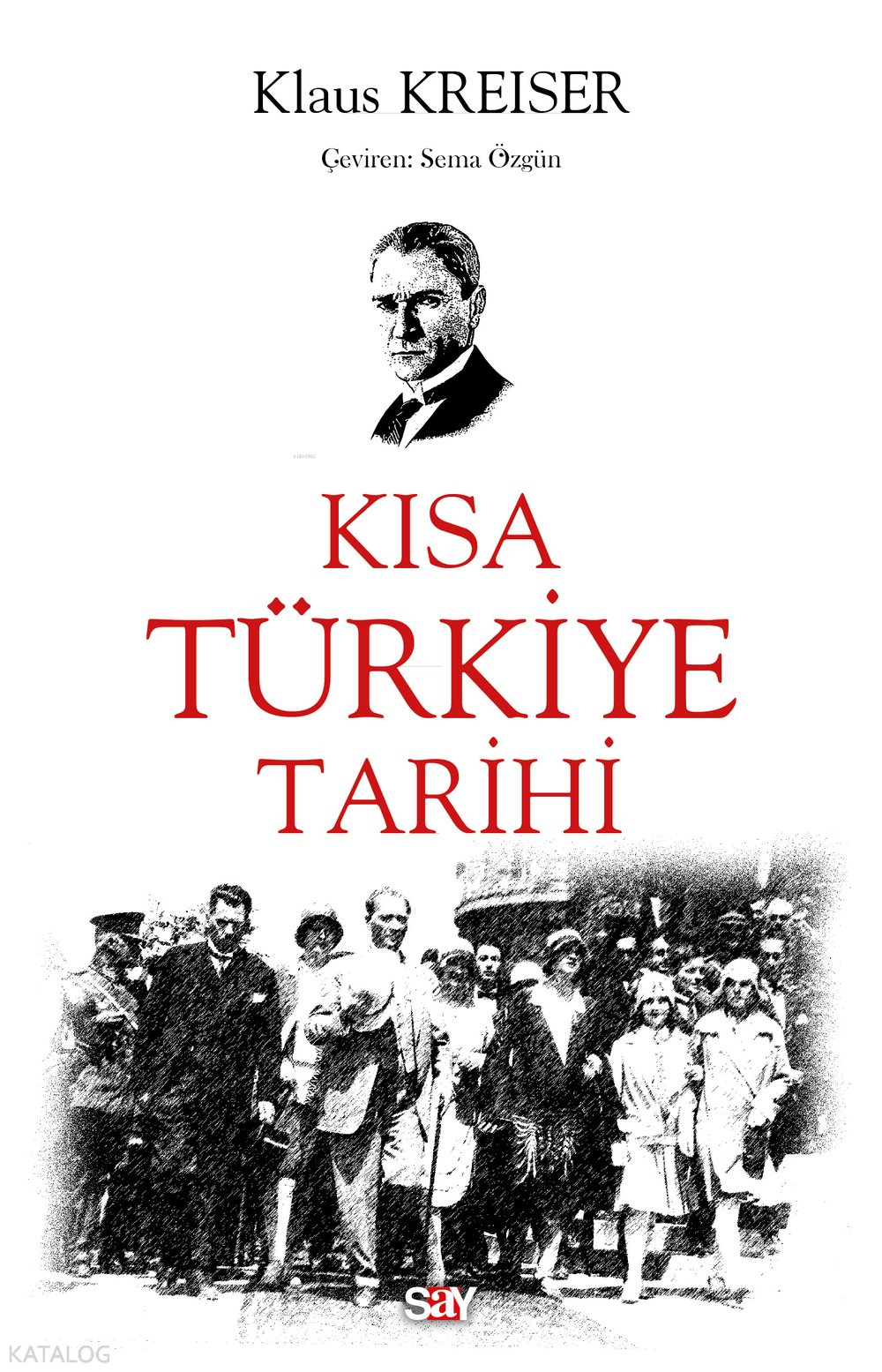 Kısa Türkiye Tarihi - Klaus Kreiser
