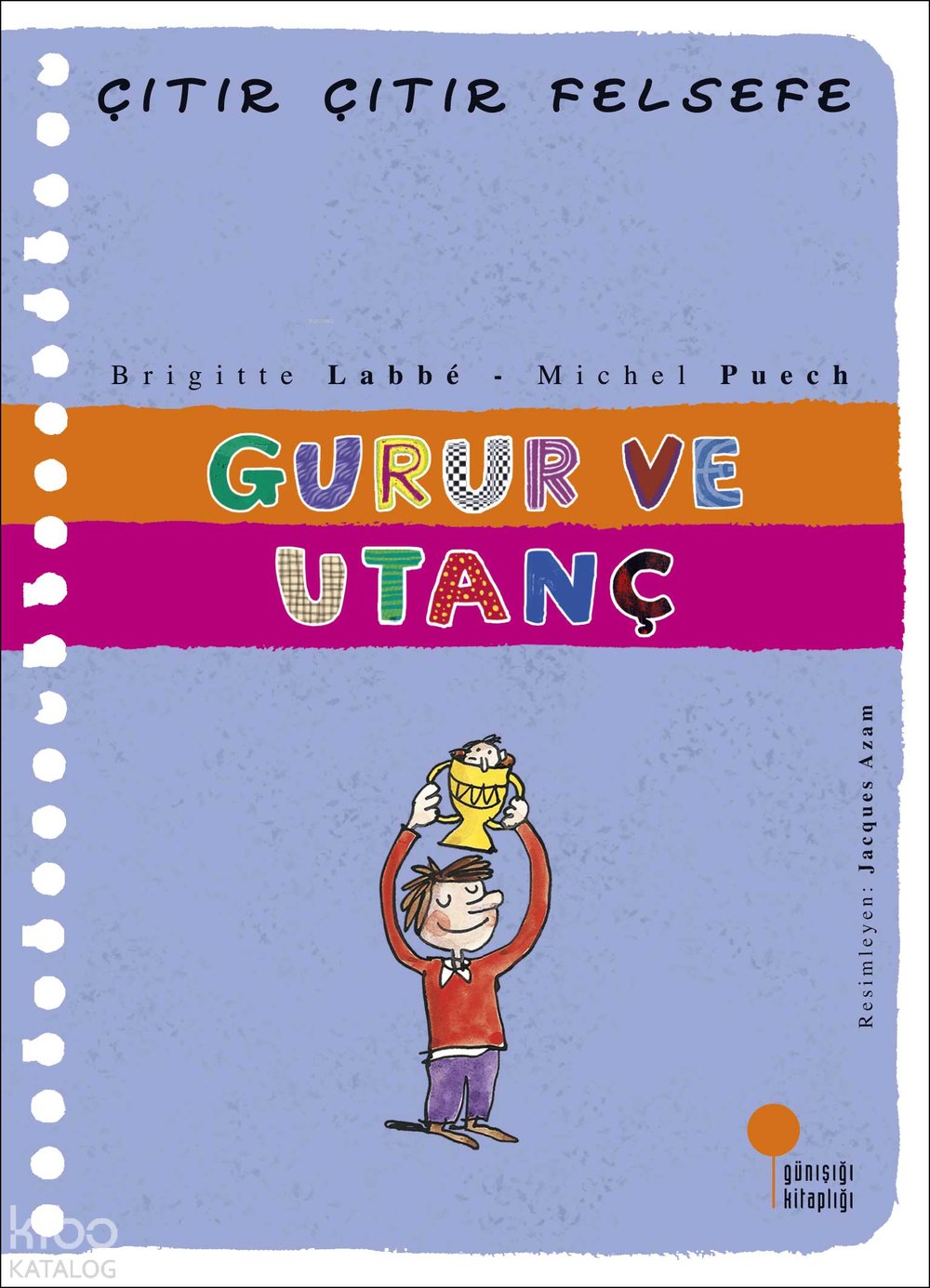 Gurur ve Utanç - Çıtır Çıtır Felsefe 35 - Brigitte Labbe