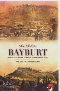 XIX.Yüzyıl Bayburt