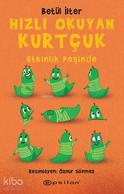 Hızlı Okuyan Kurtçuk – Etkinlik Peşinde - Betül İlter