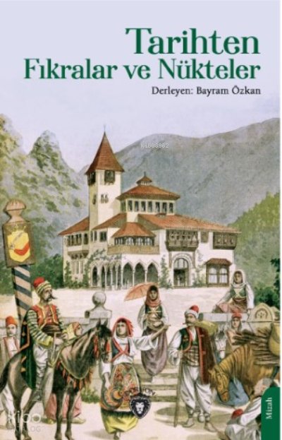 Tarihten Fıkralar ve Nükteler - Bayram Özkan