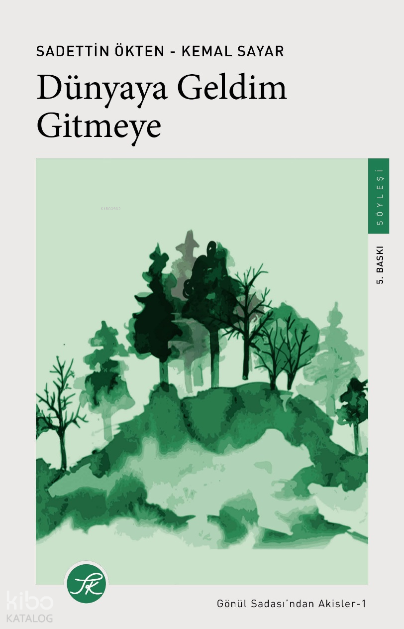 Dünyaya Geldim Gitmeye - Kemal Sayar
