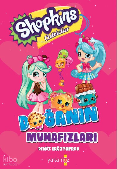Shopkins Doğanın Muhafızları - Deniz Eröztoprak