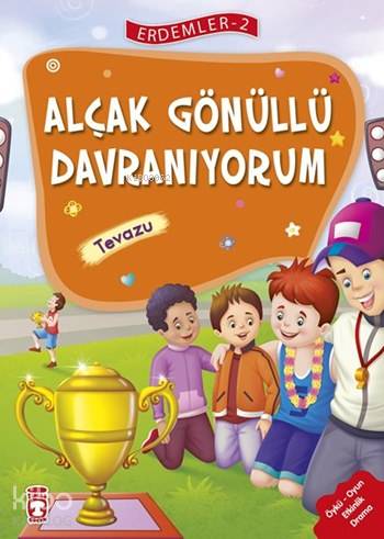Alçakgönüllü Davranıyorum - Tevazu (7+ Yaş)