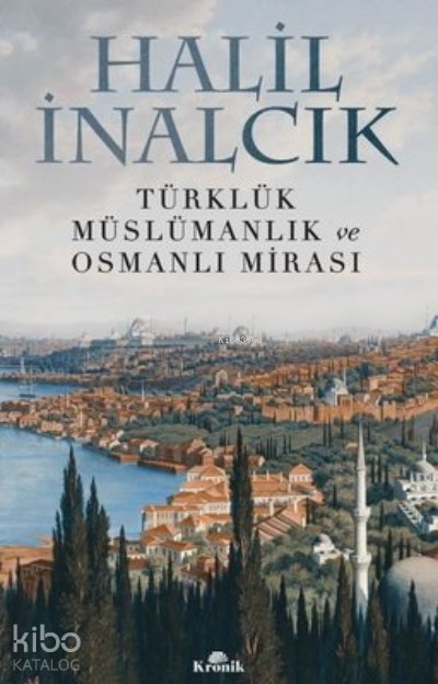 Türklük, Müslümanlık ve Osmanlı Mirası