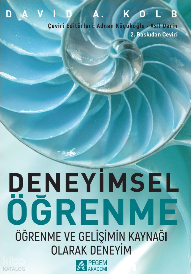 Deneyimsel Öğrenme Öğrenme ve Gelişimin Kaynağı Olarak Deneyim