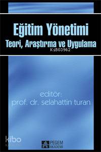 Eğitim Yönetiminde Teori ve Uygulama